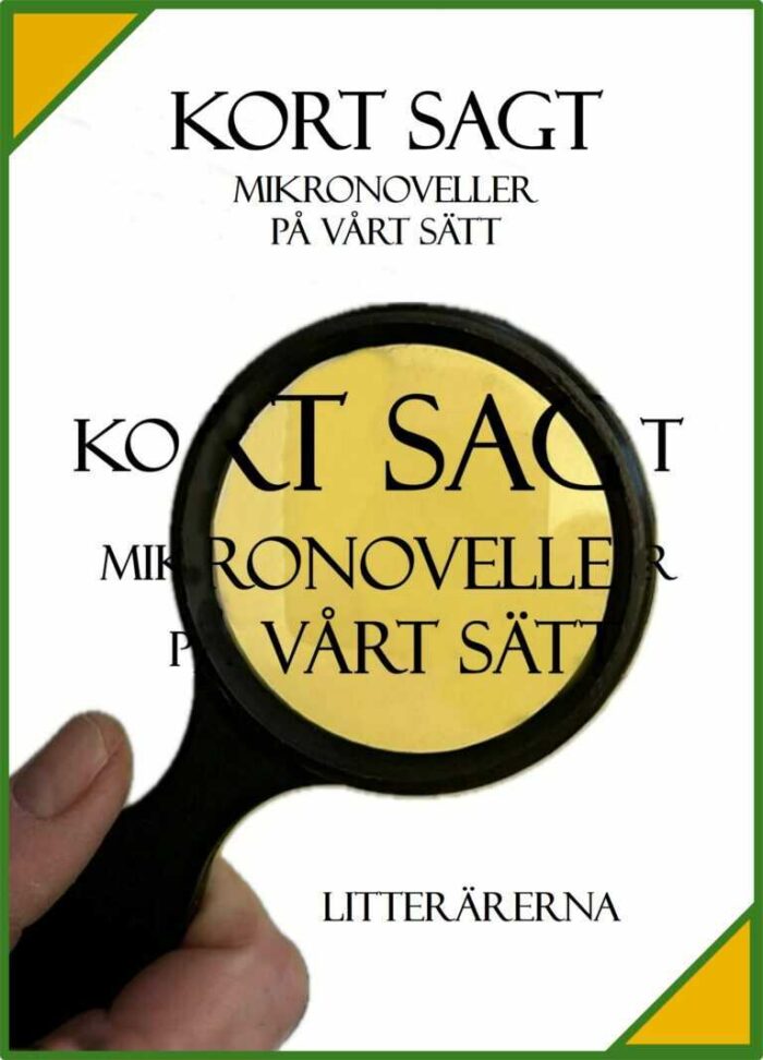 KORT SAGT Mikronoveller på vårt sätt